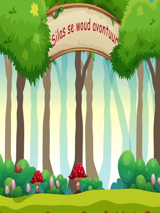 Title details for Silas se Woud avontuur by Rialda Zeelie - Available